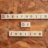 Apa Itu Obstruction of Justice dan Apa Saja Unsurnya?