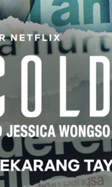 Film Dokumenter Garapan Netflix, Ice Cold: Murder, Coffee, and Jessica Wongso dalam Amatan Netray